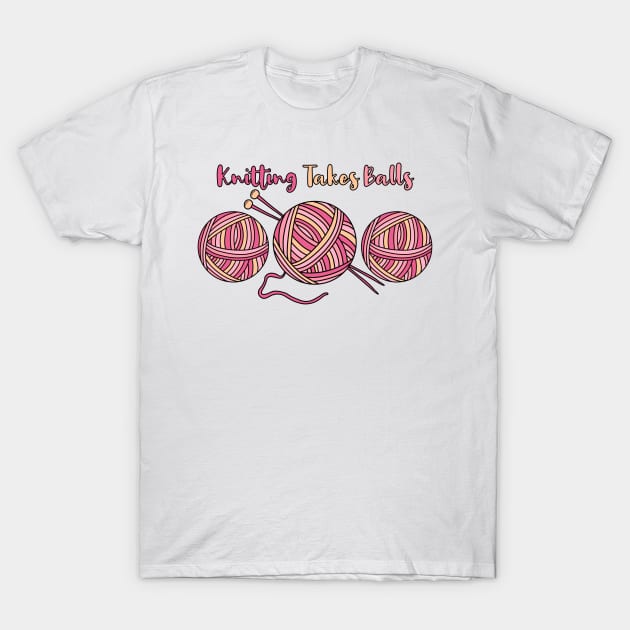 Knitting Takes Balls T-Shirt by SarahWIllustration